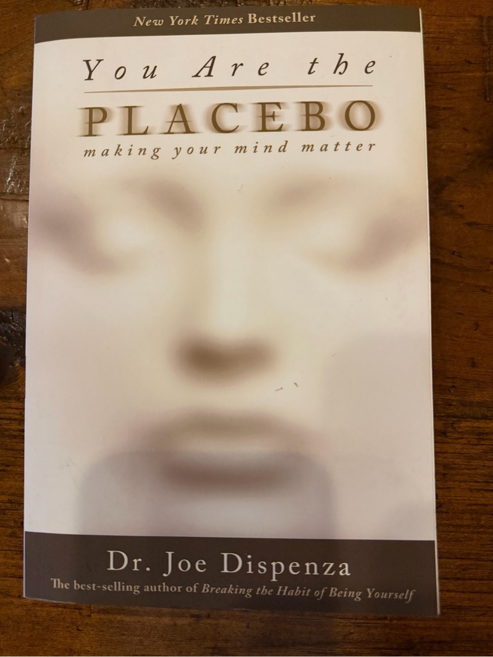 “You Are the Placebo”by Dr. Joe Dispenza